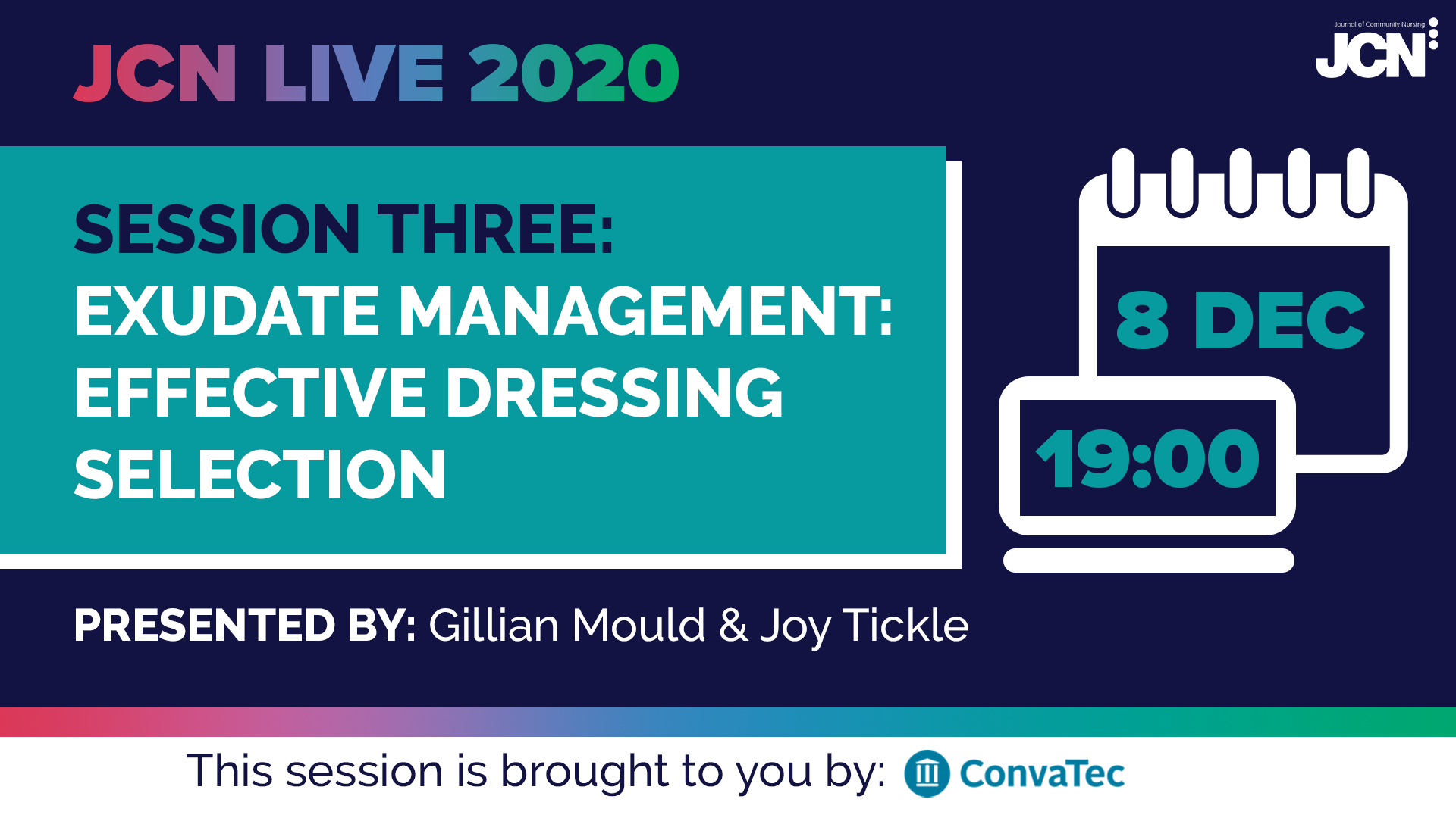 JCN LIVE 2020: EXUDATE MANAGEMENT - EFFECTIVE DRESSING SELECTION