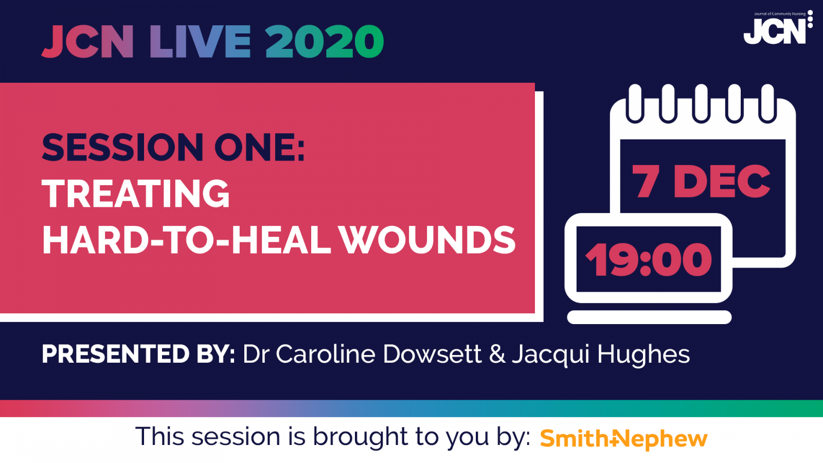 JCN LIVE 2020 - TREATING HARD-TO-HEAL WOUNDS