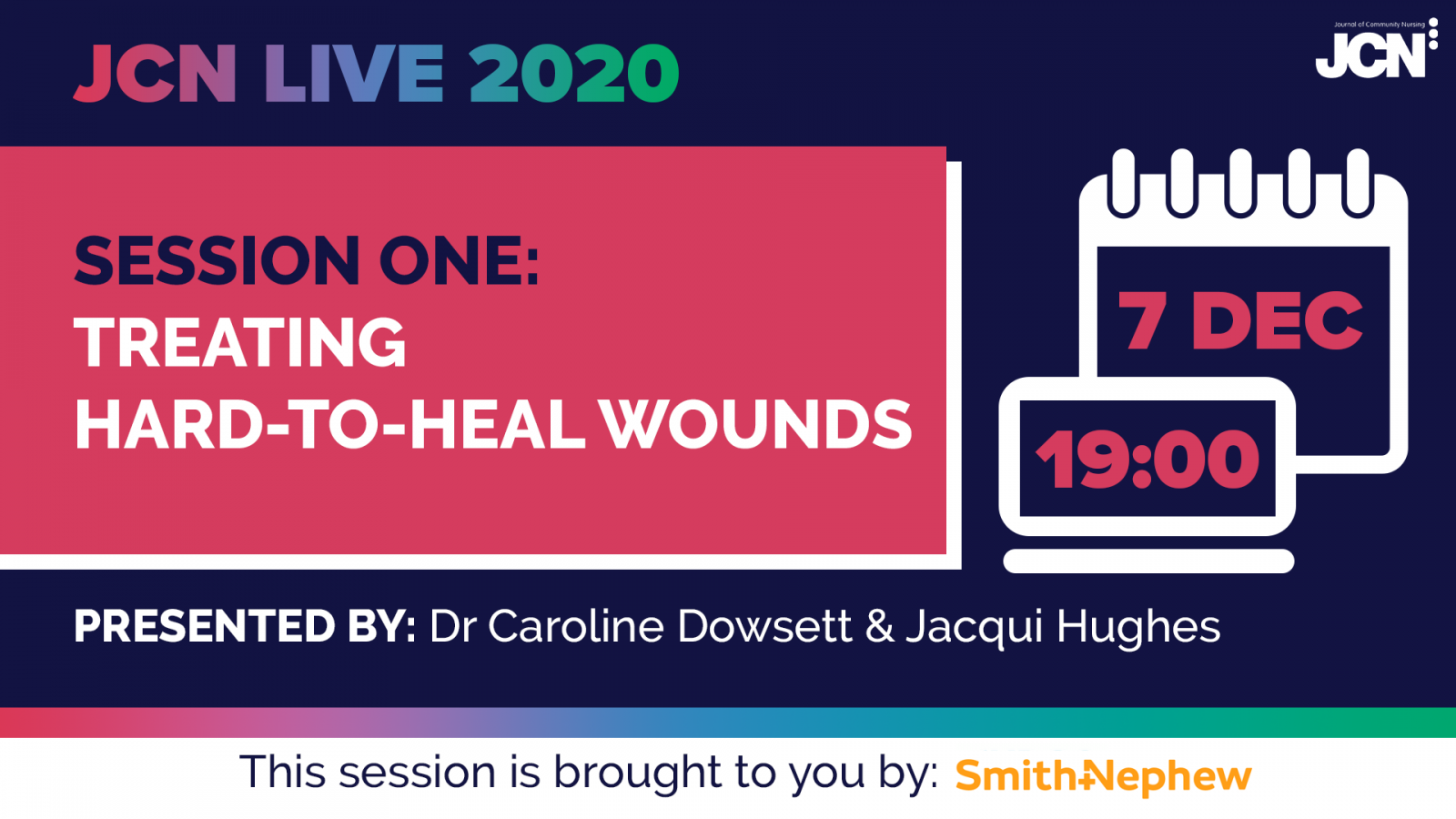 JCN Live 2020 - Treating hard-to-heal wounds
