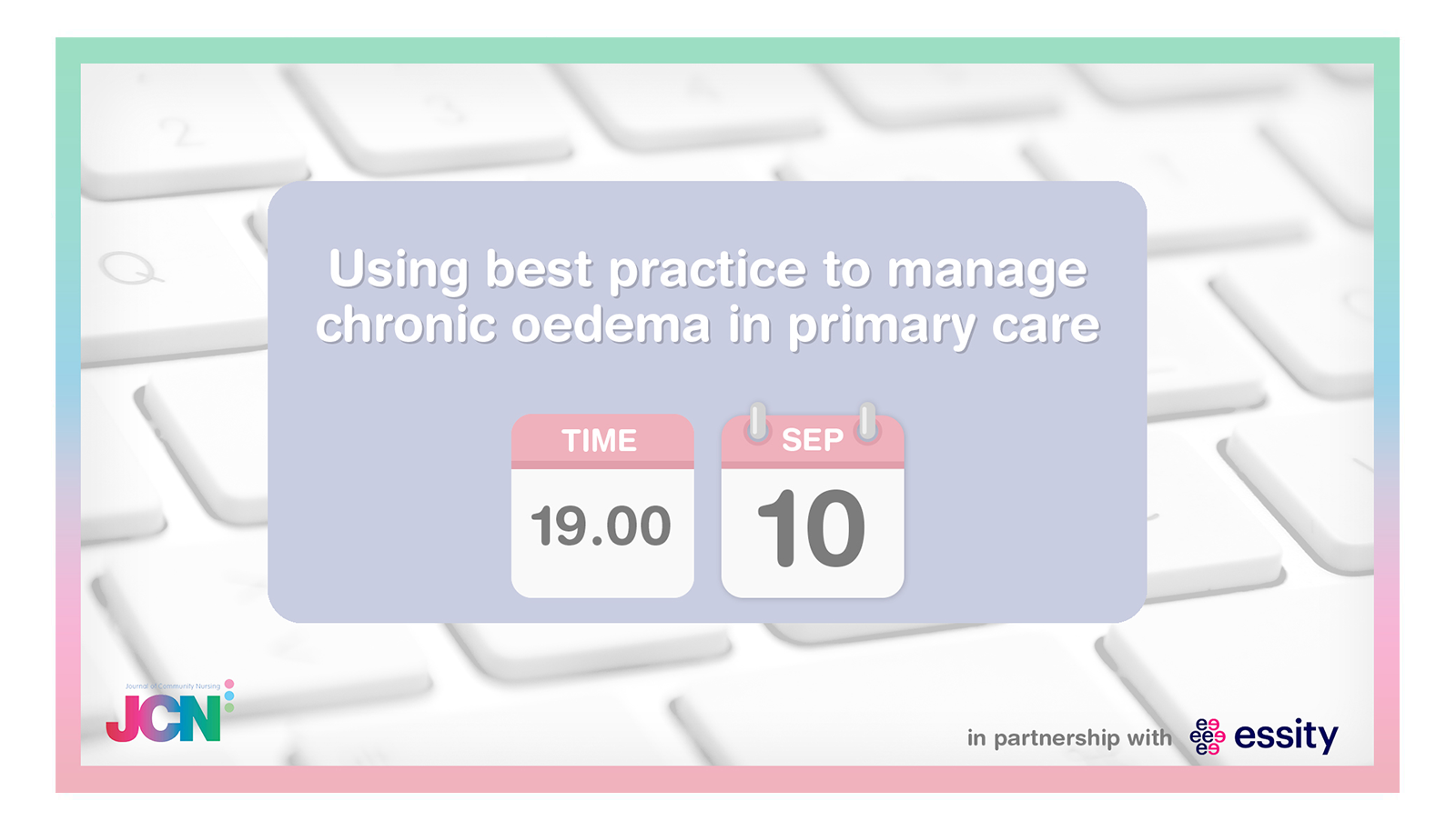 Facebook Live: Using best practice to manage chronic oedema in primary care