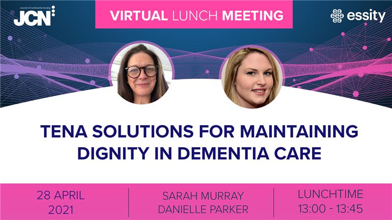 Virtual Lunch Meeting: TENA solutions for maintaining dignity in dementia care