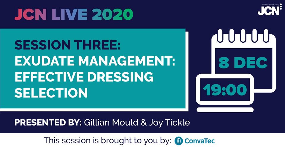 JCN Live 2020: Exudate management - effective dressing selection - Slides